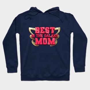 Best mom in the galaxy Hoodie